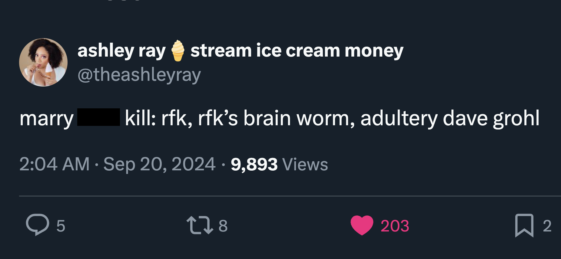 screenshot - marry ashley ray stream ice cream money kill rfk, rfk's brain worm, adultery dave grohl 9,893 Views 5 278 203 2